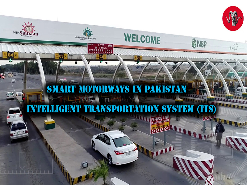 Smart Motorways In Pakistan - Intelligent Transportation System (ITS)